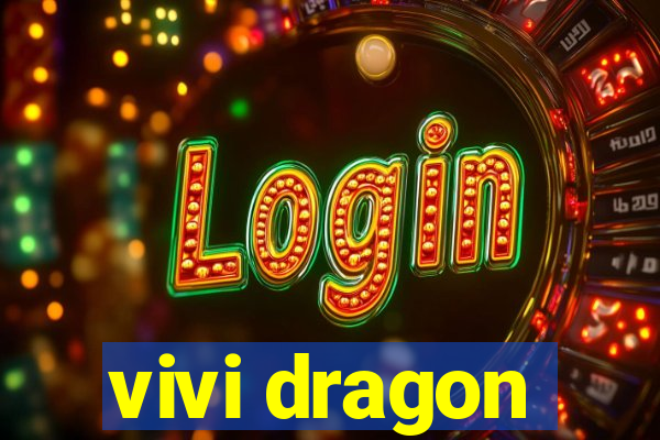 vivi dragon
